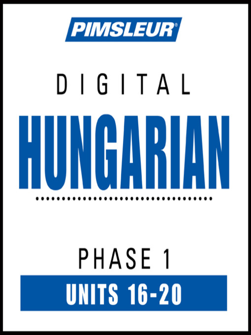 Pimsleur作のPimsleur Hungarian Level 1 Lessons 16-20の作品詳細 - 予約可能